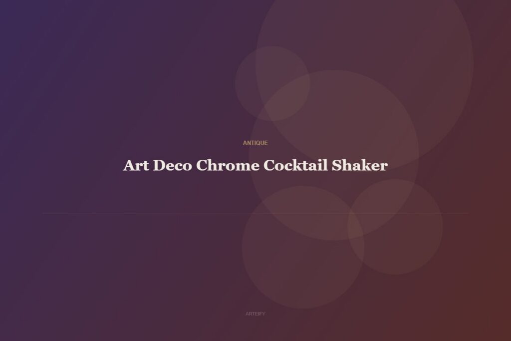 Art Deco Chrome Cocktail Shaker